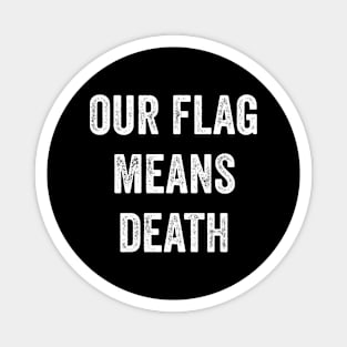 Our Flag Means Death Magnet